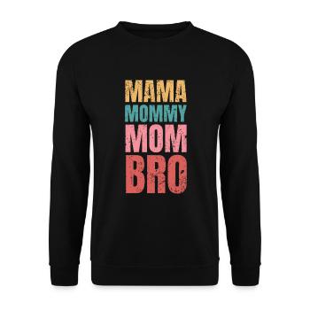 Mom Bro Mother's Day Mom Mom - Unisex Sweatshirt - black - Front - Alina (178cm) & Michal (187cm)