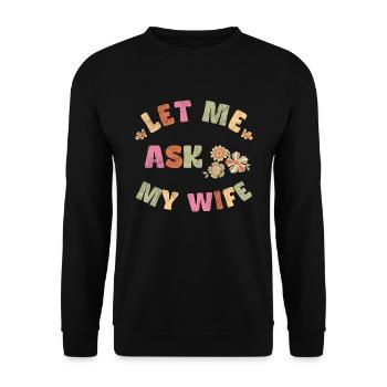 Permettez-moi de demander à ma femme - Sweat-shirt Unisexe - noir - Devant - Alina (178cm) & Michal (187cm)