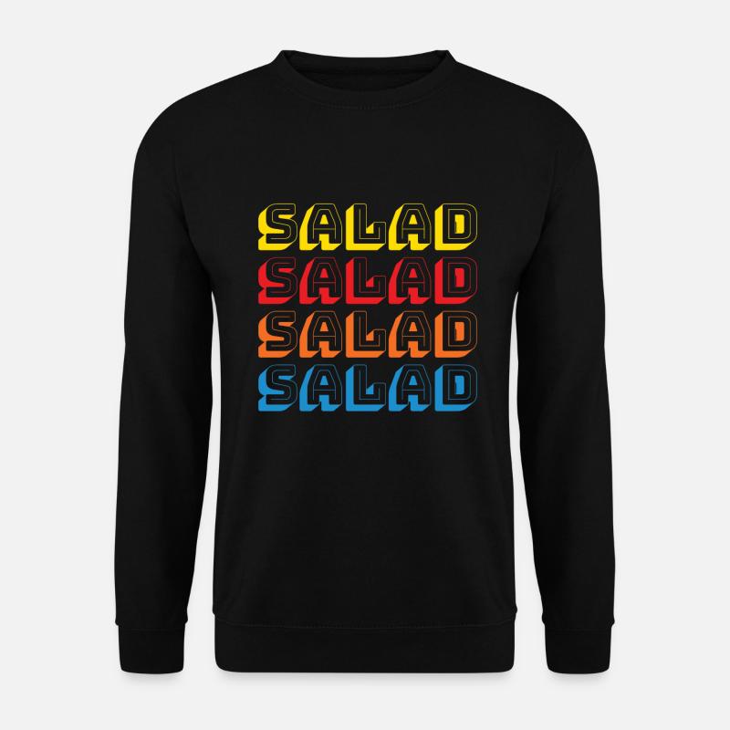 Salad Salad Salad Salat Vegan Veganer - Unisex Pullover - Schwarz