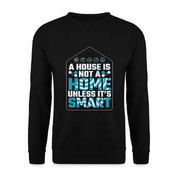 A House Is Not A Home Unless Smart Home - Unisex Sweatshirt - black - Front - Alina (178cm) & Michal (187cm)