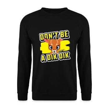 Don ́t Be A Dik Dik Funny Antelope - Unisex Sweatshirt - black - Front - Alina (178cm) & Michal (187cm)