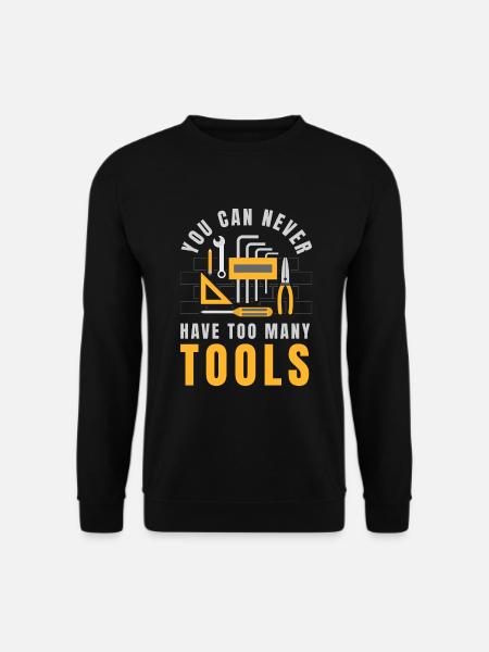 Too Many Tools Werkzeug Handwerker - Unisex Pullover - Schwarz