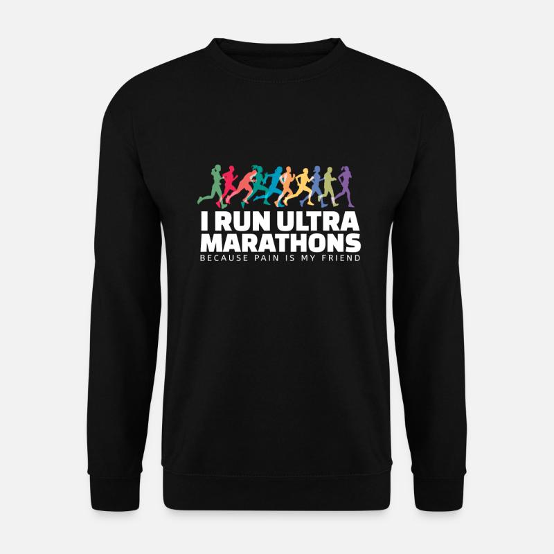 I Run Ultra Marathons Marathon Läufer - Unisex Pullover - Schwarz