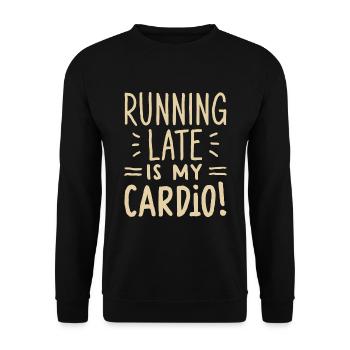 Running Late Is My Cardio Spruch Zitat - Unisex Pullover - Schwarz - Vorne - Alina (178cm) & Michal (187cm)