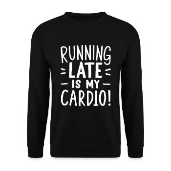 Running Late Is My Cardio Spruch Zitat - Unisex Pullover - Schwarz - Vorne - Alina (178cm) & Michal (187cm)