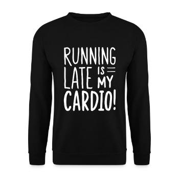 Running Late Is My Cardio Spruch Zitat - Unisex Pullover - Schwarz - Vorne - Alina (178cm) & Michal (187cm)