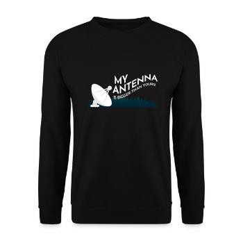 Antenna Is Bigger Funkliebhaber Amateur - Unisex Sweatshirt - black - Front - Alina (178cm) & Michal (187cm)