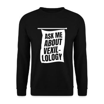 Ask Me About Vexillology Flag Flags - Unisex Sweatshirt - black - Front - Alina (178cm) & Michal (187cm)