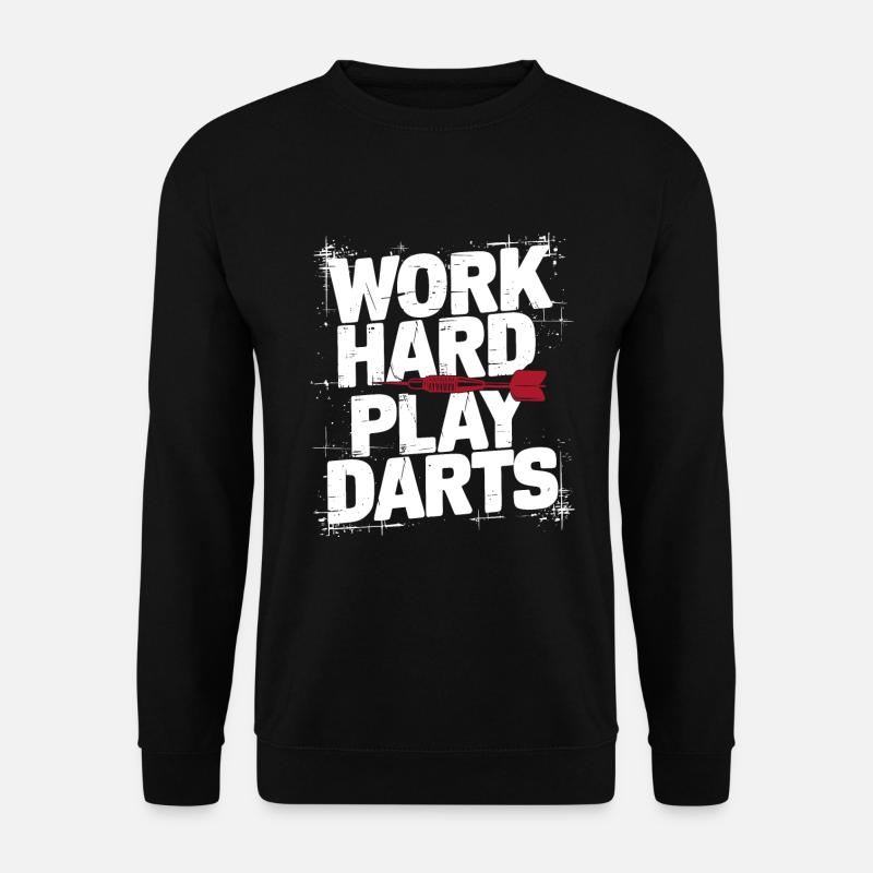 Travailler dur Jeu Fléchettes Fléchettes - Sweat-shirt Unisexe - noir