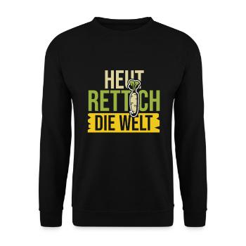 Aujourd’hui, radis, le dicton du radis du monde - Sweat-shirt Unisexe - noir - Devant - Alina (178cm) & Michal (187cm)
