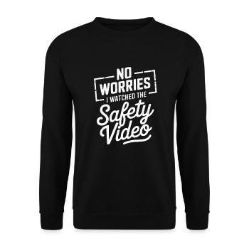 Pas de soucis, j’ai regardé la vidéo de sécurité - Sweat-shirt Unisexe - noir - Devant - Alina (178cm) & Michal (187cm)