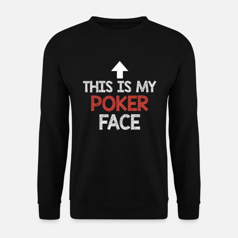 Pokerface - Unisex Pullover - Schwarz