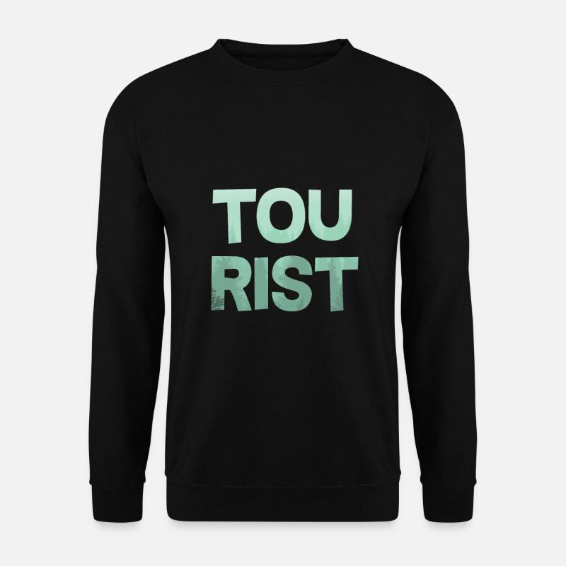 Tourist - Unisex Sweatshirt - black
