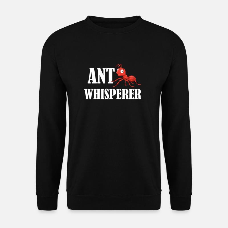 Ant whisperer Ameisen geschenk - Unisex Pullover - Schwarz