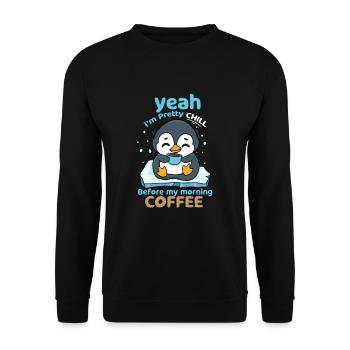 Ja, ich bin ziemlich kühl vor meinem Morgenkaffee - Unisex Pullover - Schwarz - Vorne - Alina (178cm) & Michal (187cm)
