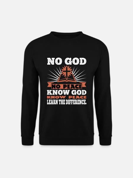 No God No Peace Know God Know Peace - Unisex Pullover - Schwarz
