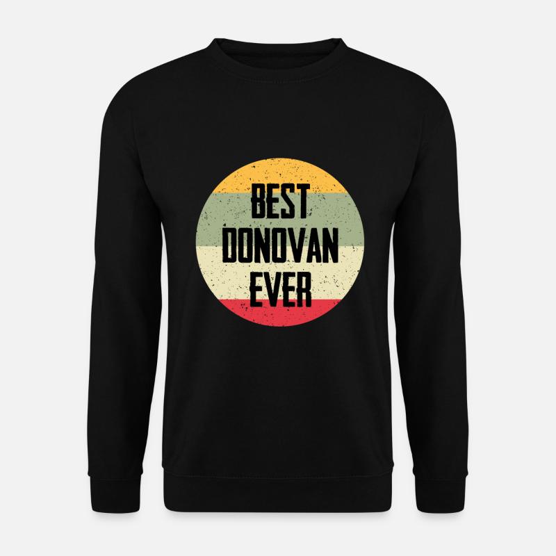 Best Donovan Ever - Unisex Sweatshirt - black