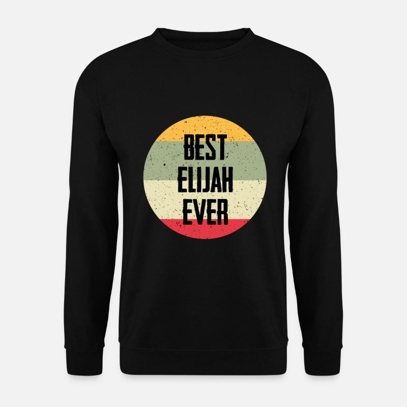 Best Elijah Ever - Unisex Sweatshirt - black