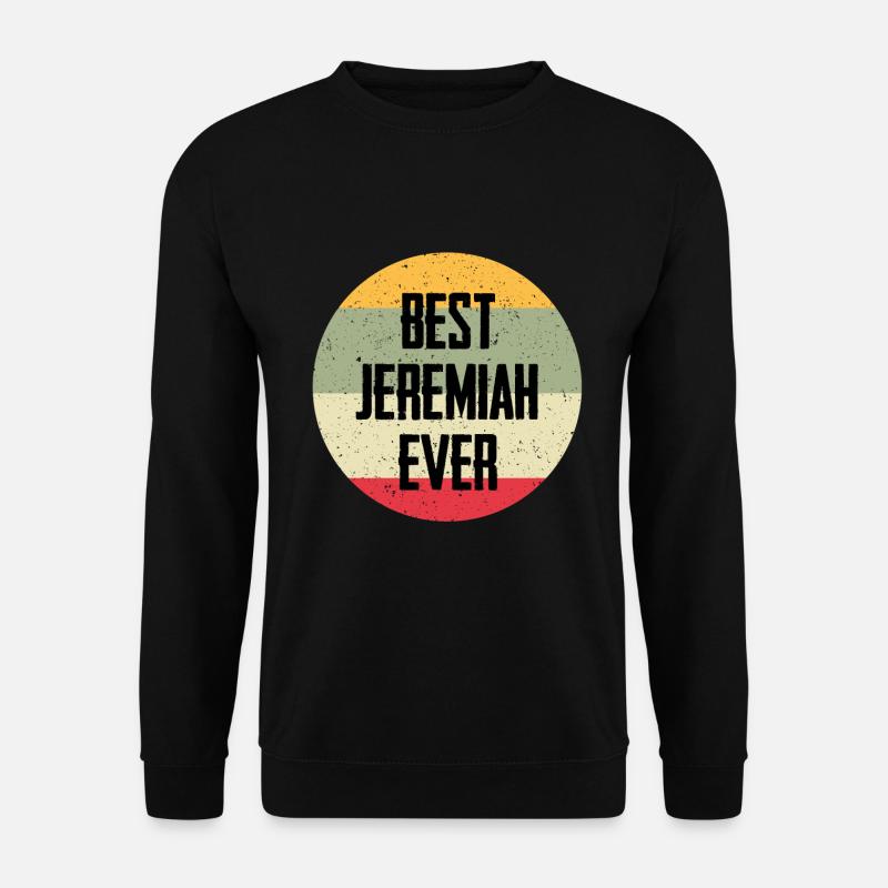 Best Jeremiah Ever - Unisex Sweatshirt - black