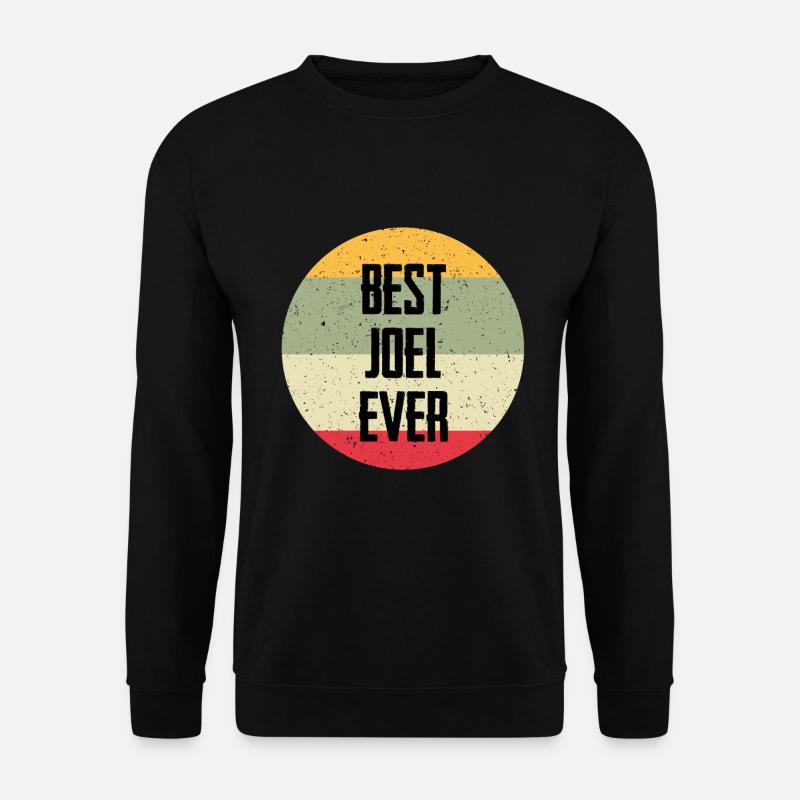 Best Joel Ever - Unisex Sweatshirt - black