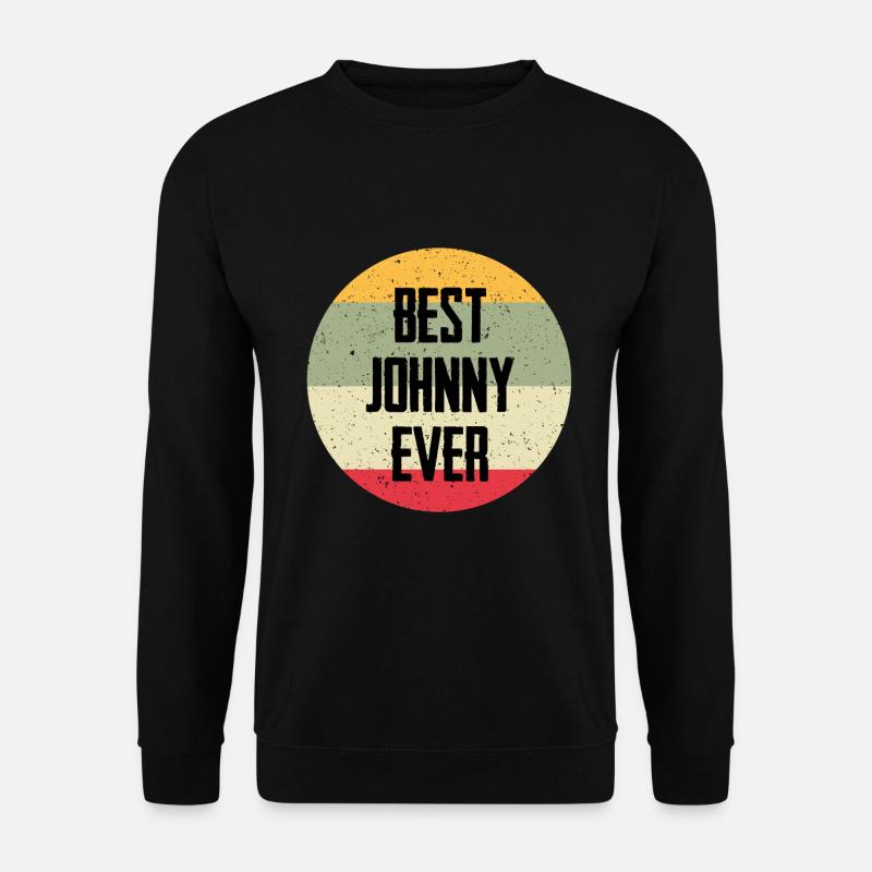 Best Johnny Ever - Unisex Sweatshirt - black