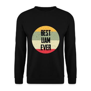 Best Liam Ever - Unisex Sweatshirt - black - Front - Alina (178cm) & Michal (187cm)