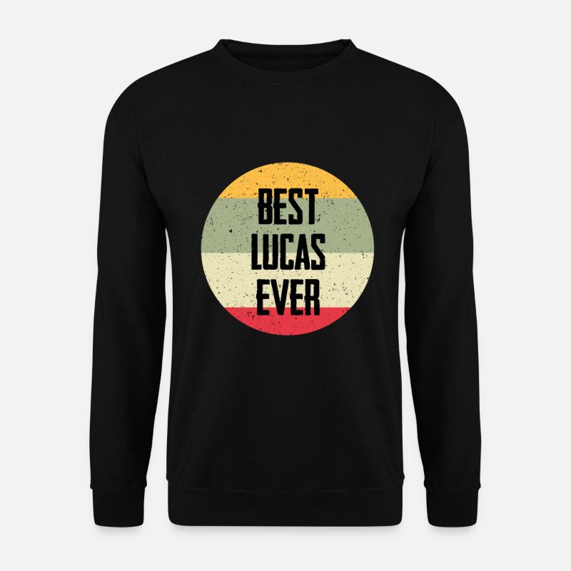 Best Lucas Ever - Unisex Sweatshirt - black