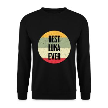 Best Luka Ever - Unisex Sweatshirt - black - Front - Alina (178cm) & Michal (187cm)