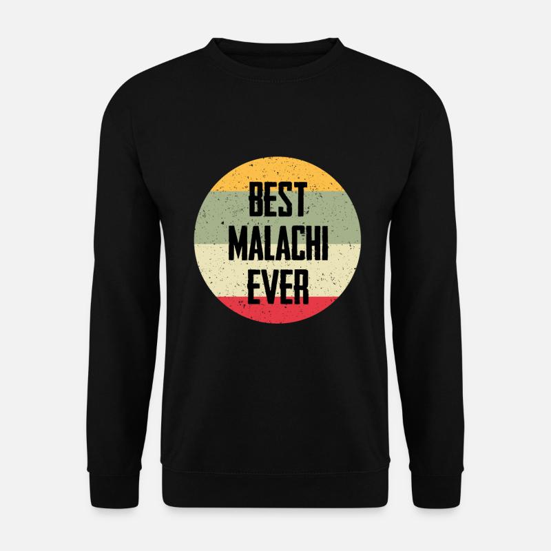 Best Malachi Ever - Unisex Sweatshirt - black
