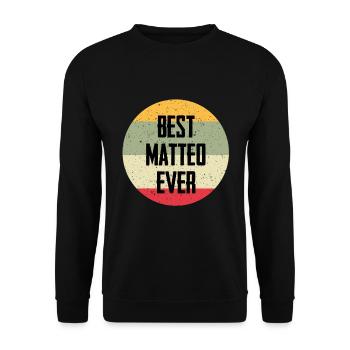 Best Matteo Ever - Unisex Pullover - Schwarz - Vorne - Alina (178cm) & Michal (187cm)