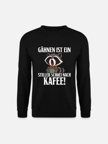 Gähnen Ist Ein Stiller Screi Nach Kaffee - Unisex Pullover - Schwarz