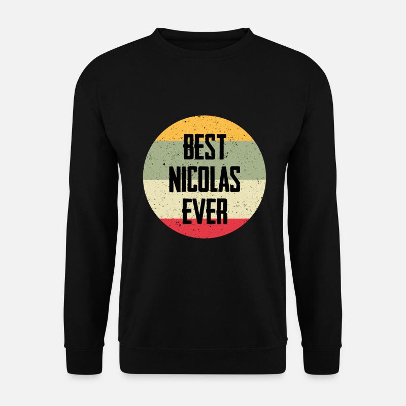 Best Nicolas Ever - Unisex Pullover - Schwarz