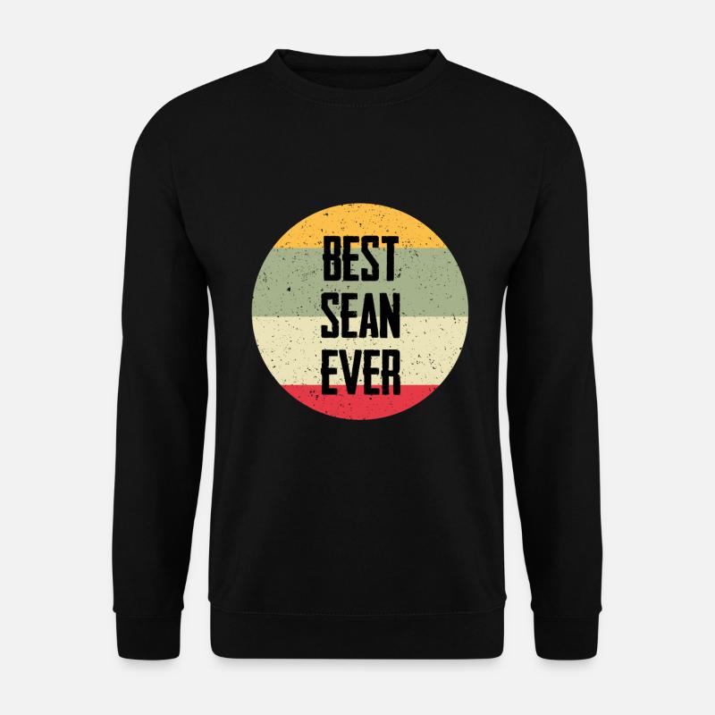 Best Sean Ever - Unisex Sweatshirt - black
