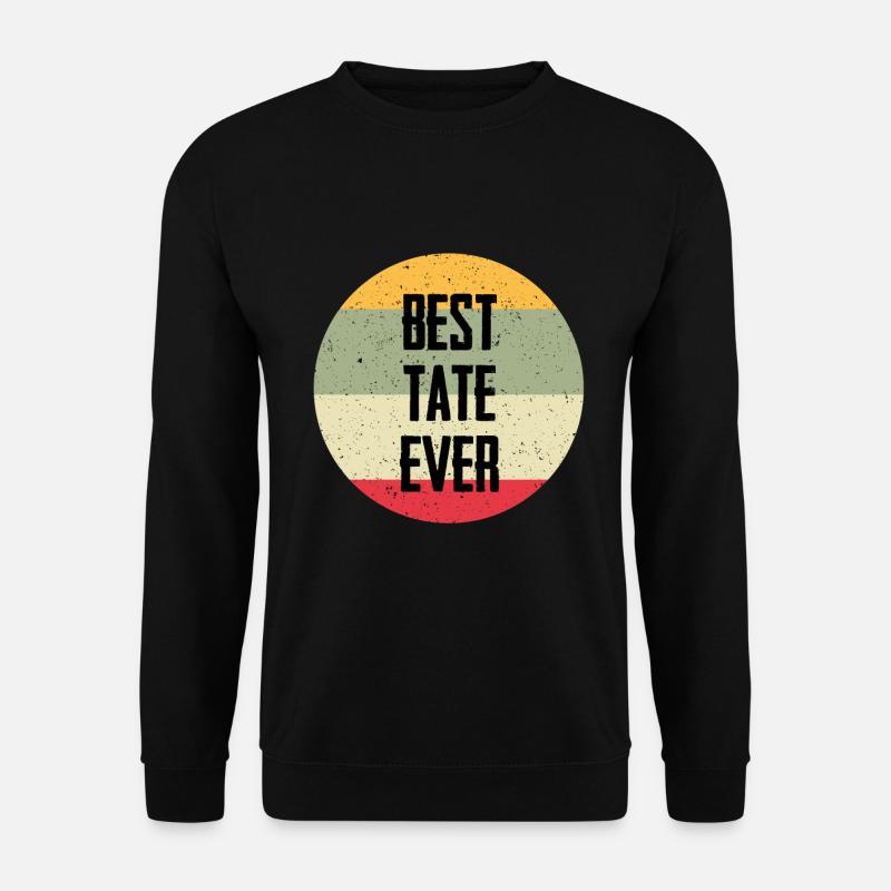 Best Tate Ever - Unisex Sweatshirt - black