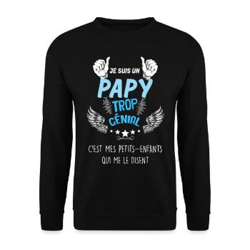 Papy Trop Génial Cadeau Petits-Enfants - Sweat-shirt Unisexe - noir - Devant - Alina (178cm) & Michal (187cm)