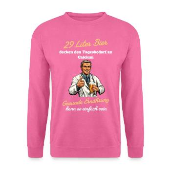 29 Liter Bier - Gesunde Ernährung so einfach - Unisex Pullover - Pink - Vorne