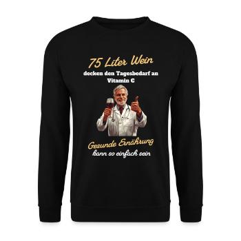 75 Liter Wein - Gesunde Ernährung so einfach - Unisex Pullover - Schwarz - Vorne - Alina (178cm) & Michal (187cm)