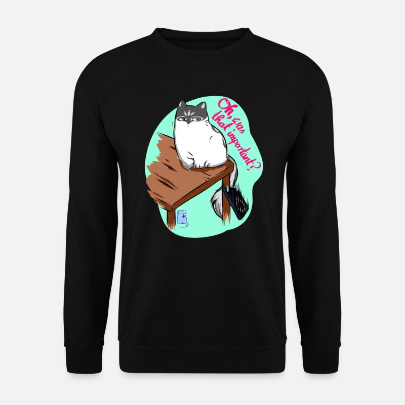 Oh, was that important - Unisex Pullover - Schwarz