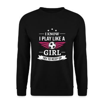 I know i play like a girl try to keep up - Unisex Sweatshirt - black - Front - Alina (178cm) & Michal (187cm)