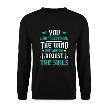 You can't control the wind you adjust the sails - Sweat-shirt Unisexe - noir - Devant - Alina (178cm) & Michal (187cm)