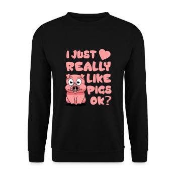 I just really like pigs ok? - animal love gift - Unisex Pullover - Schwarz - Vorne - Alina (178cm) & Michal (187cm)