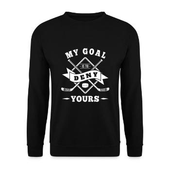 My goal is to deny yours - hockey team - Unisex Pullover - Schwarz - Vorne - Alina (178cm) & Michal (187cm)