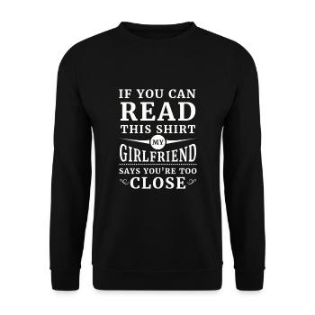 My girlfriend says you're too close - Unisex Sweatshirt - black - Front - Alina (178cm) & Michal (187cm)