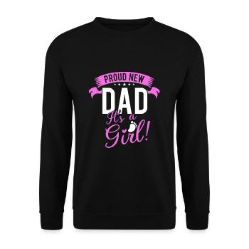 Proud new dad it's a girl - father & daughter - Unisex Sweatshirt - black - Front - Alina (178cm) & Michal (187cm)