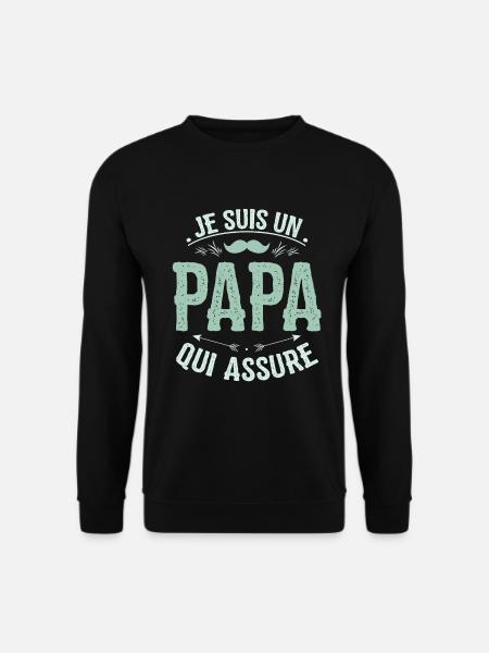 T-shirt Fête des Pères - un Papa qui assure - Sweat-shirt Unisexe - noir