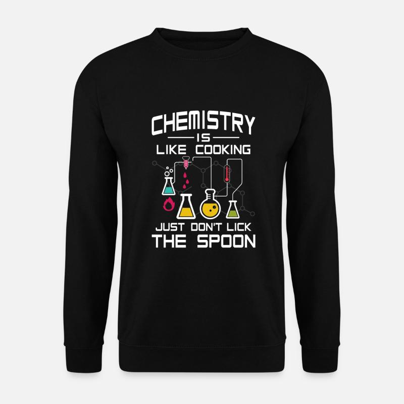 Chemistry like Cooking just don't lick the Spoon - Unisex Pullover - Schwarz