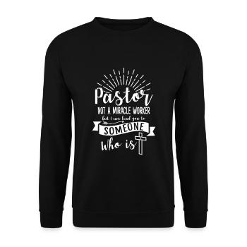 Pastor not a Miracle Worker - Unisex Pullover - Schwarz - Vorne - Alina (178cm) & Michal (187cm)