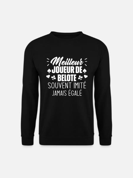 Jamais égalé meilleur joueur de belote - Sweat-shirt Unisexe - noir