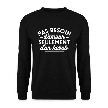 Pas besoin d'amour seulement d'un kebab - Sweat-shirt Unisexe - noir - Devant - Alina (178cm) & Michal (187cm)