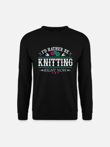 I'd rather be knitting - Unisex Sweatshirt - black